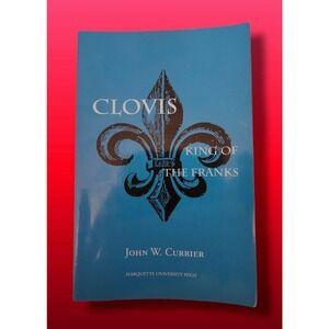Clovis, King of the‎ Franks by John W. Currier